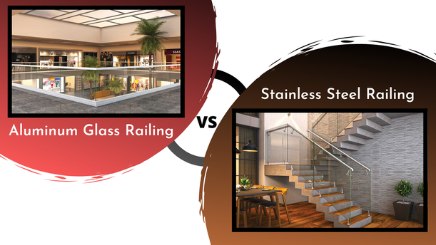 Difference between Stainless Steel & Aluminum Glass Railings - MY SITE